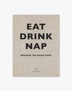 Eat Drink Nap