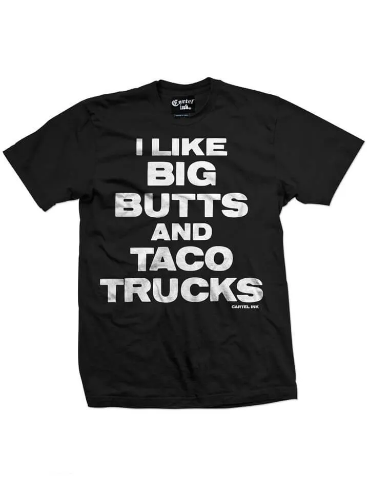 Men's I Like Big Butts and Taco Trucks Tee