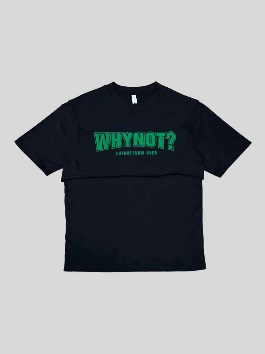 Why not ? Black T-Shirt [ Unisex ]