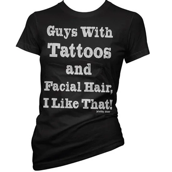 Women's Guys with Tattoos and Facial Hair Tee