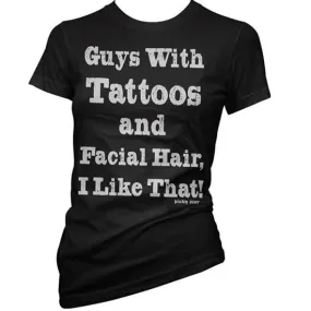 Women's Guys with Tattoos and Facial Hair Tee