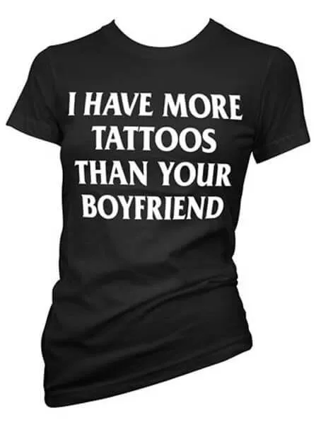 Women's I Have More Tattoos Than Your Boyfriend Tee